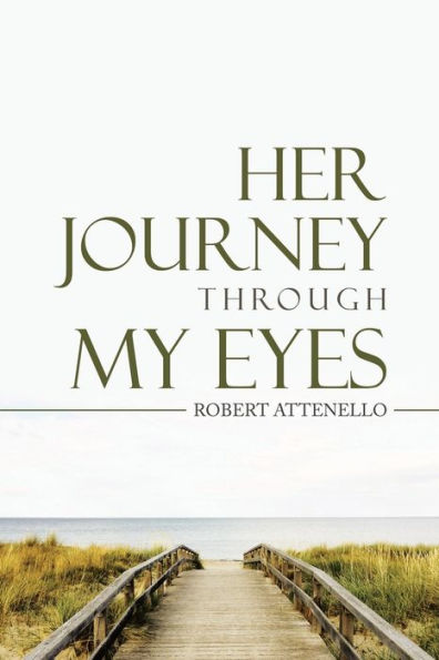 Her Journey Through My Eyes