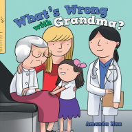 Title: What's Wrong with Grandma?, Author: Amanda Max