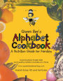 Queen Bee's Alphabet Cookbook: Teaching Basic English Skills and Healthy Nutrition One Bite at a Time!