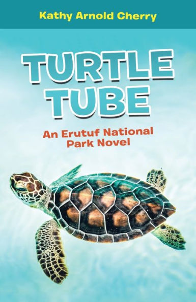 Turtle Tube: An Erutuf National Park Novel