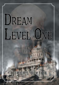 Title: Dream Level One, Author: Robert Blythe