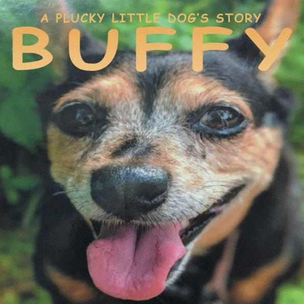 Buffy: A Plucky Little Dog's Story