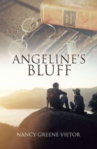 Title: Angeline's Bluff, Author: Nancy Greene Vietor