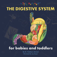 Title: The Digestive System for Babies and Toddlers, Author: Dr. Haitham Ahmed