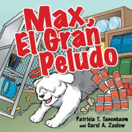 Title: Max, El Gran Peludo, Author: Patricia T. Tanenbaum