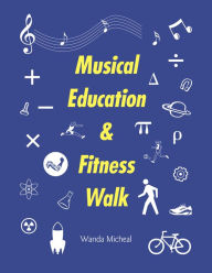 Title: Musical Education & Fitness Walk, Author: Wanda Micheal