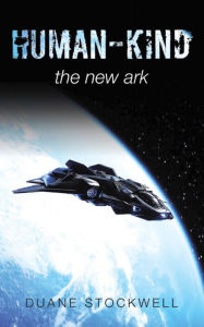 Title: Human-Kind: The New Ark, Author: Duane Stockwell