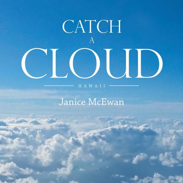 Catch a Cloud: Hawaii