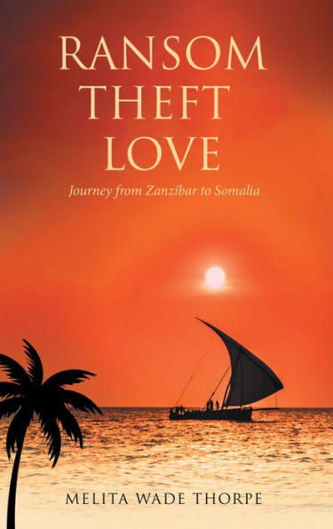 Ransom Theft Love: Journey from Zanzibar to Somalia