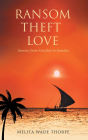 Ransom Theft Love: Journey from Zanzibar to Somalia