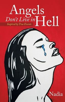 Angels Don't Live Hell: Inspired by True Events