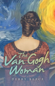 Title: The Van Gogh Woman, Author: Debby Beece