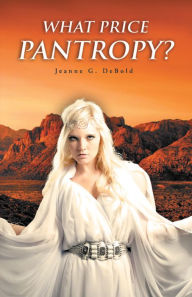 Title: What Price Pantropy?, Author: Jeanne G. DeBold