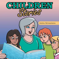 Title: Children Stories, Author: Anita Srivastava