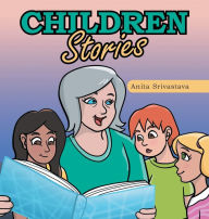 Title: Children Stories, Author: Anita Srivastava