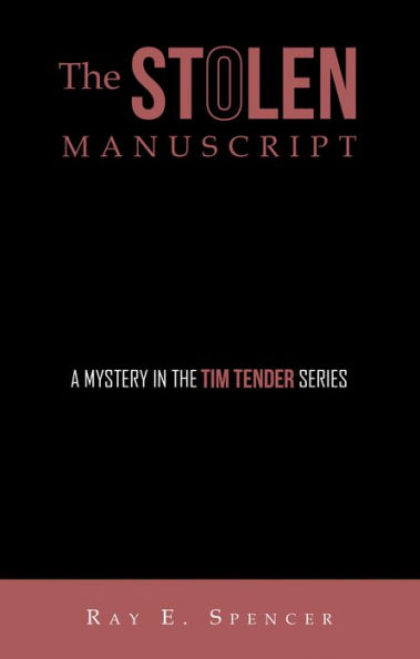 The Stolen Manuscript: A Mystery in the Tim Tender Series