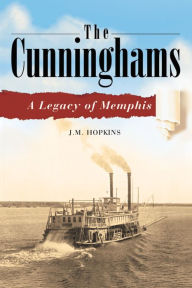 Title: The Cunninghams: A Legacy of Memphis, Author: J.M. Hopkins