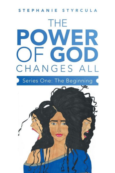 the Power of God Changes All: Series One: Beginning