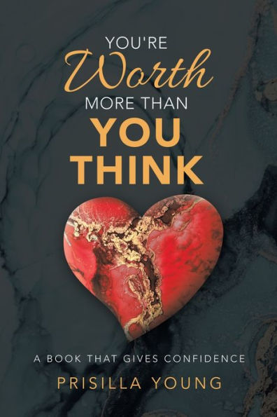 You're Worth More Than You Think: A Book That Gives Confidence