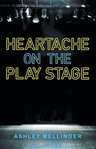 Heartache on the Play Stage