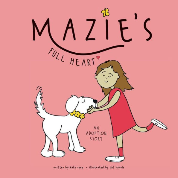 Mazie's Full Heart: An Adoption Story