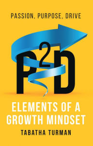 Title: P2d: Elements of a Growth Mindset, Author: Tabatha Turman