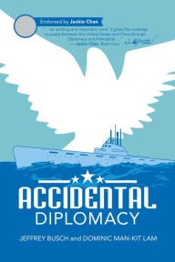 Title: Accidental Diplomacy, Author: Jeffrey Busch