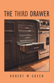 Title: The Third Drawer, Author: Robert W Green