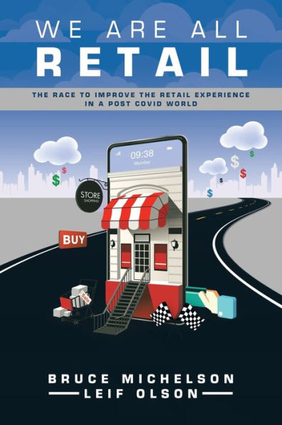 We Are All Retail: the Race to Improve Retail Experience a Post Covid World