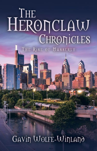 The Heronclaw Chronicles: Rise of Masserly