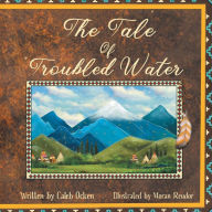 Title: The Tale of Troubled Water, Author: Caleb Ocken