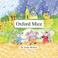 Title: Oxford Mice, Author: Trudy McNair