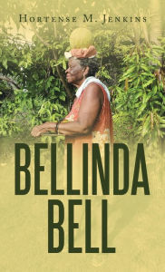 Title: Bellinda Bell, Author: Hortense M Jenkins