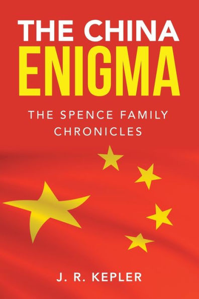 The China Enigma: Spence Family Chronicles
