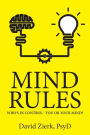 Mind Rules: Who's in Control - You or Your Mind?