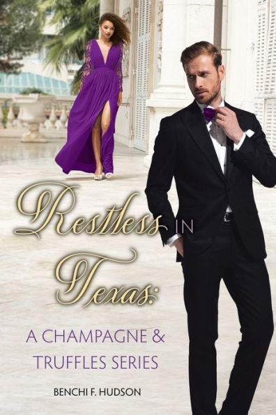 Restless Texas: A Champagne & Truffles Series