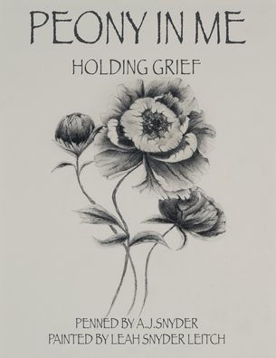 Peony in Me: Holding Grief