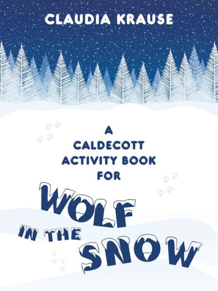 A Caldecott Activity Book for Wolf the Snow