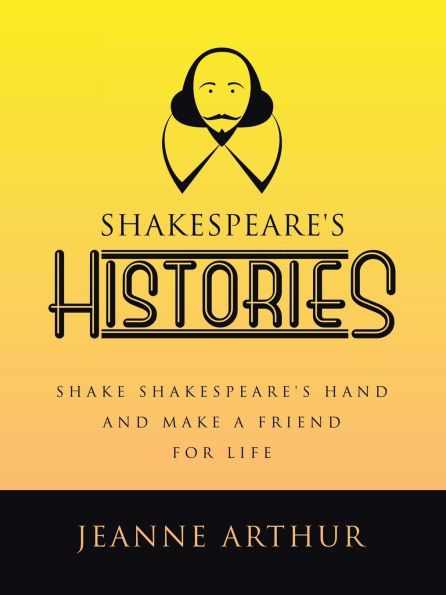 Shakespeare's Histories: Shake Hand and Make a Friend for Life