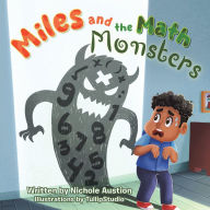 Title: Miles and the Math Monsters, Author: Nichole Austion