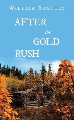 After the Gold Rush