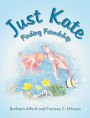 JUST KATE: Finding Friendship