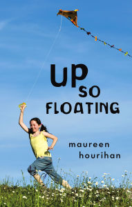 Title: UP SO FLOATING, Author: Maureen Hourihan