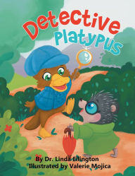 Title: Detective Platypus, Author: Dr. Linda Ellington