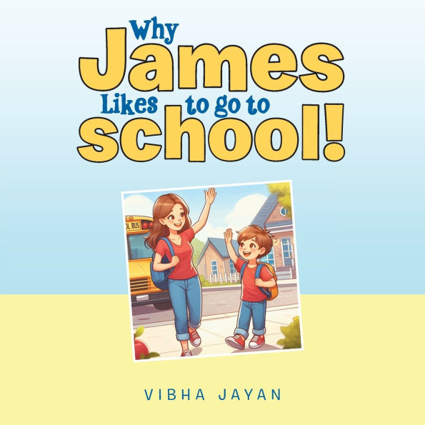 Why James Likes to go school!