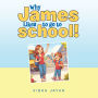 Why James Likes to go to school!