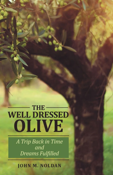 The Well Dressed Olive: A Trip Back Time and Dreams Fulfilled
