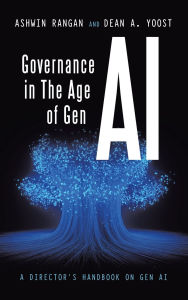 Title: Governance in The Age of Gen AI: A Director's Handbook on Gen AI, Author: Ashwin Rangan
