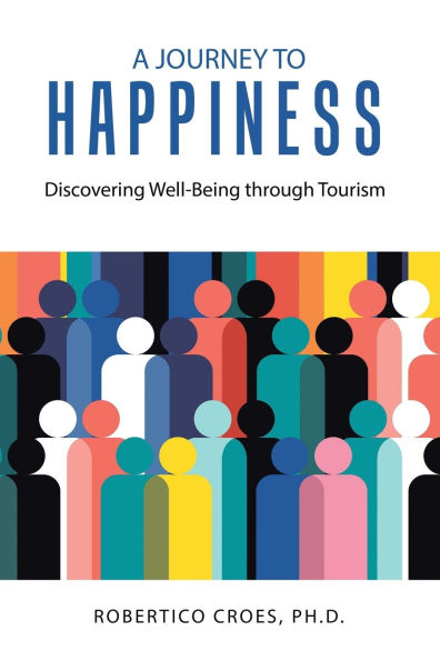 A Journey to Happiness: Discovering Well-Being through Tourism
