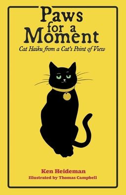 Paws for a Moment: Cat Haiku from a Cat's Point of View